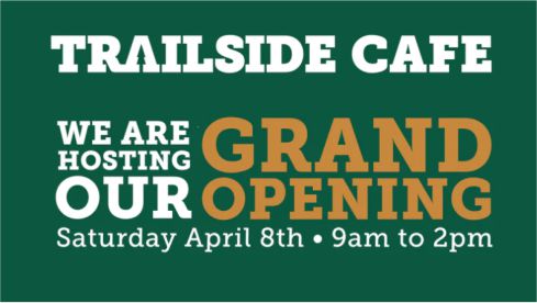 poster trailside cafe grand opening april 8 9am to 2pm