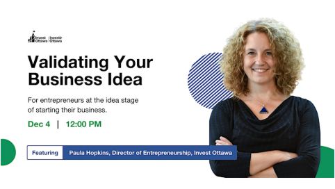 Invest Ottawa Seminar: Validating Your Business Idea (In Person and via Webcast)
