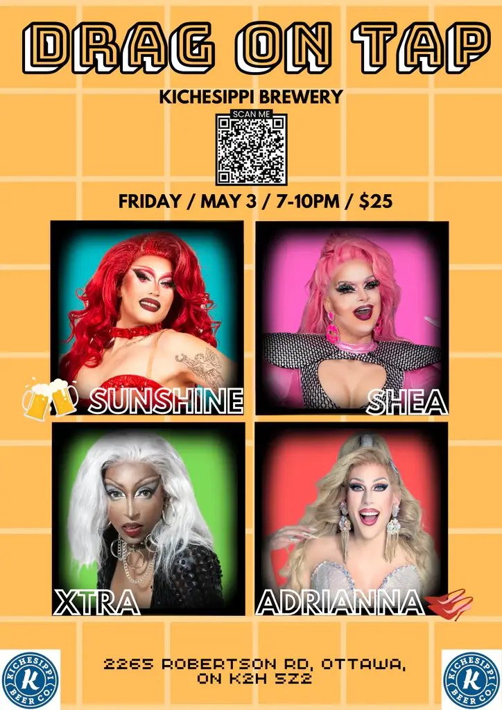 Promotional poster for "drag on tap" event at kichesippi brewery featuring drag performers sunshine, shea, xtra, and adrianna, with event details and ticket prices.
