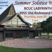 Image showing a building with a labyrinth design in front. Text details a Summer Solstice Walk at BCUC Labyrinth, 3955 Old Richmond Rd, on Thursday, June 20 at 7 pm. Photo credit to Abe.