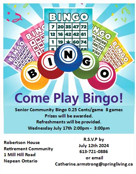 Flyer for a Senior Community Bingo event at Robertson House, Nepean, Ontario, on Wednesday, July 17th, 2:00-3:00 PM. RSVP by July 12th, 2024. Contact provided: 613-721-0886 or Catherine.armstrong@springliving.ca.
