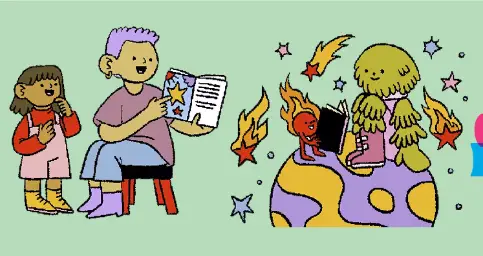 A person sitting on a stool reads a book to a child. Nearby, a small red figure and a green furry figure with boots are on top of a colorful planet, both engaging with a book amid floating stars and flames.