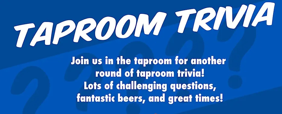 Banner with the text "TAPROOM TRIVIA" promoting an event with trivia questions, beers, and good times at a taproom.